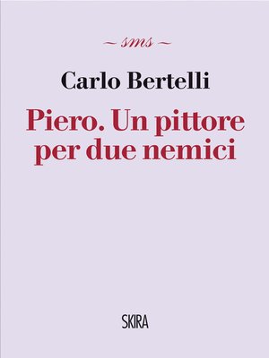 cover image of Piero. Un pittore per due nemici
